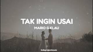 Mario G Klau || Tak Ingin Usai / COVER ( Lirik )