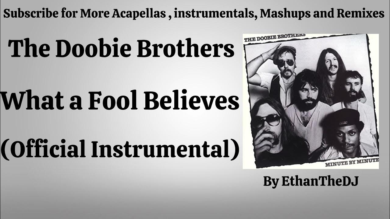 The Doobie Brothers - What a Fool Believes (Official Instrumental ...