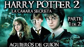 Agujeros de Guion: HARRY POTTER 2: La Cámara Secreta PARTE 1 (Errores, review, reseña y resumen)