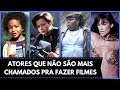 + 8 ATORES QUE NÃO SÃO MAIS CHAMADOS PRA FAZER FILMES