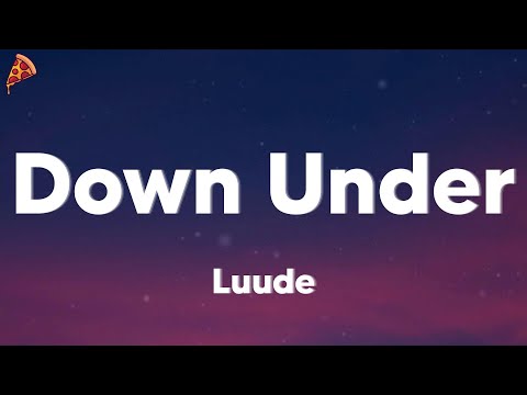 Luude - Down Under (feat. Colin Hay) (lyrics)