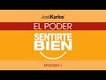 El poder de sentirte bien  episodio 1