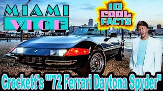 10 Cool Facts About Crockett's "'72 Ferrari Daytona Spyder" - Miami Vice