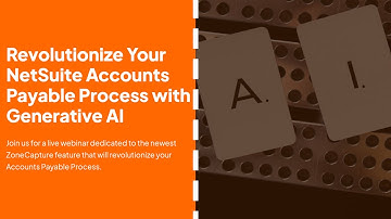 Revolutionize Your NetSuite Accounts Payable Process with Generative AI
