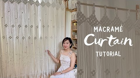 MACRAME CURTAIN Easy Tutorial for Beginners (Size 62” x 70” inch)