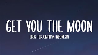 Kina - Get You The Moon (Lyrics Terjemahan) 🎵