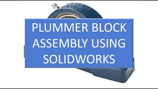 Plummer Block Assembly | SolidWorks