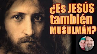 ☪ JESÚS en el ISLAM | ¿Qué dice el CORÁN sobre Jesús? | ¿Jesús MUSULMÁN?...