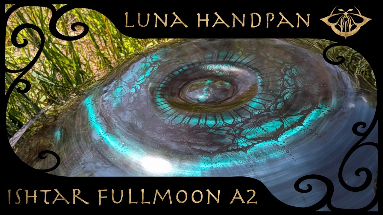 LUNA Handpan - Ishtar Fullmoon Antares ( A Minor, A Kurd )