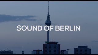 Sound Of Berlin Documentary - Official Trailer
