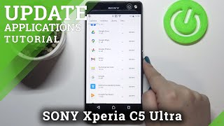 How to Update Apps in SONY Xperia C5 Ultra – Stay Up to Date with Apps screenshot 1