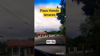 🥰PASO HONDO👆PARTE DEL RECORRIDO TENARES HASTA PASO HONDO🚘🇩🇴📸