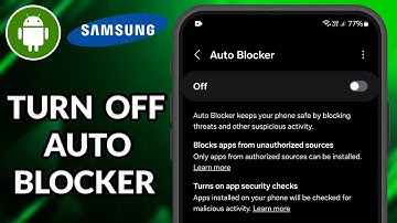 How To Turn Off Auto Blocker On Samsung Phone
