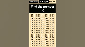 Find the number 40 with in five seconds quiz #mindfulness #iqtest #quiz ...