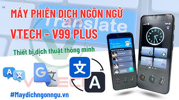Máy dịch - Nói chuyện như người dân bản xứ chỉ với máy phiên dịch ngôn ngữ Vtech V99 Plus