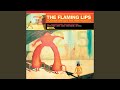 Miniature de la vidéo de la chanson Go (Alternate Version From The Flaming Lips Archives)