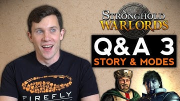 Stronghold Next - Mega Q&A (Part 3)