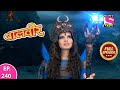 Baalveer | Full Episode | Episode 240 | 10th February, 2021