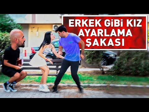 ERKEK GİBİ KIZ AYARLAMA ŞAKASI ! (%100 CD)