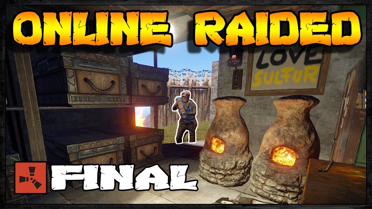ONLINE RAIDED | Rust Raid Diary #11 - FINAL - YouTube