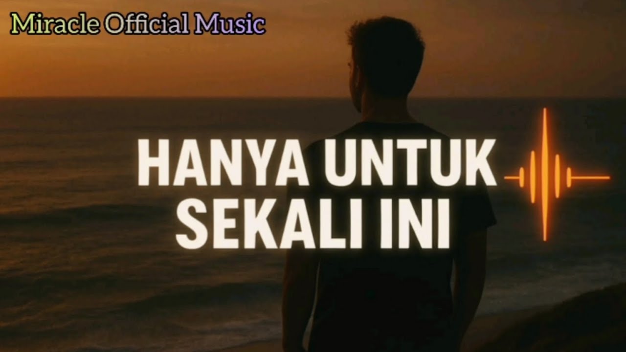 HANYA UNTUK SEKALI INI_THE MERCY'S || COVER MIRACLE OFFICIAL MUSIC