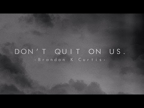 Don't Quit On Us - Brandon K Curtis ft. Lindsey Isbell