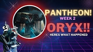 I did Pantheon!! Boss #2 ORYX!!