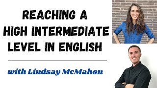 Reaching a High Intermediate Level with Lindsay from All Ears English