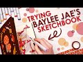 TRYING BAYLEE JAE'S ARTIST-MADE SKETCHBOOKS - Worth It?