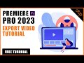Mastering Premiere Pro: A Step-by-Step Guide to Exporting Your Videos