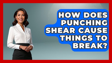 How Does Punching Shear Cause Things To Break? - How Things Break