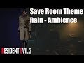 Resident Evil 2 REmake Save Room Theme Model Theme Rain Ambience