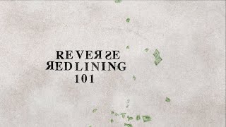 Reverse Redlining 101