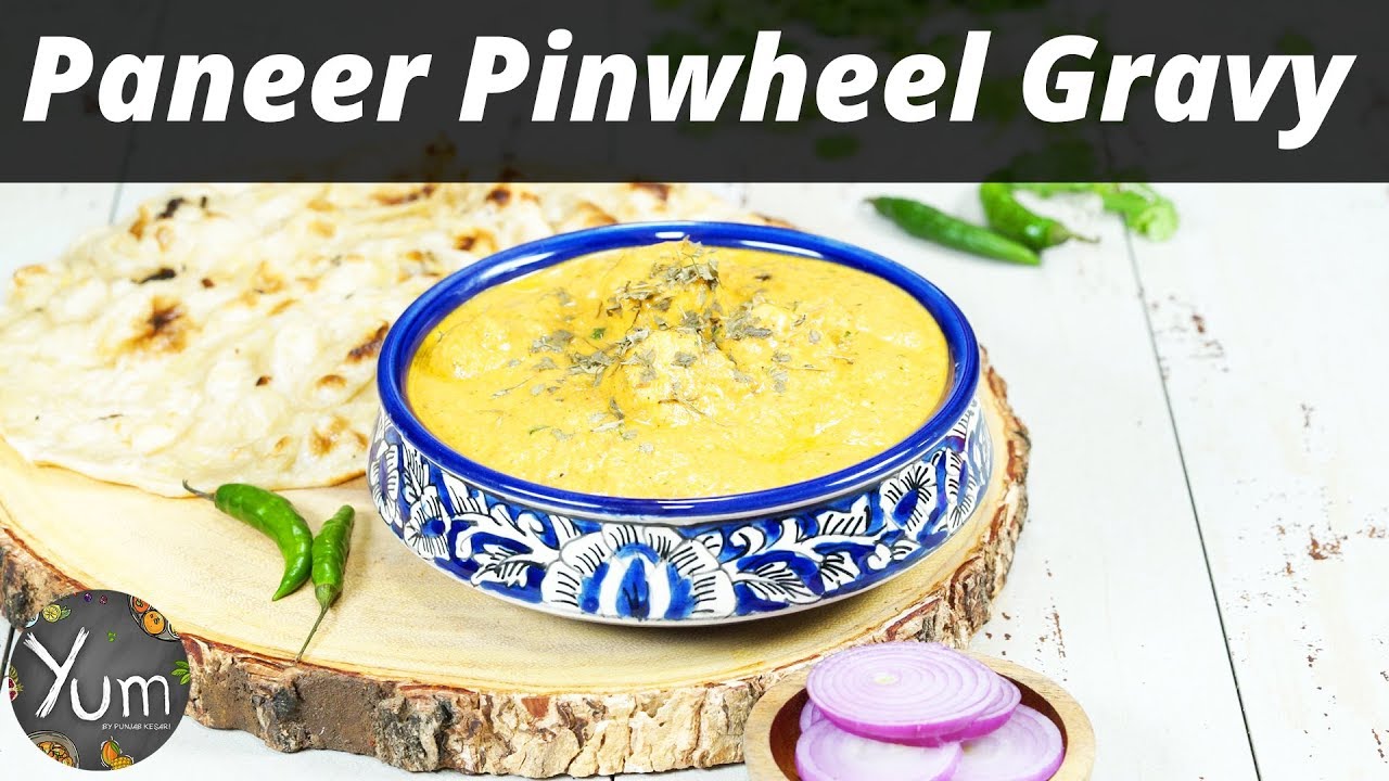 Paneer Pinwheel Gravy | Paneer Pinwheel Gravy Recipe | How to Make Paneer Pinwheel Gravy