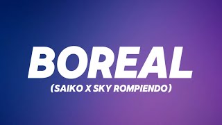 BOREAL - SAIKO X SKY ROMPIENDO | SAKURA (LETRA)