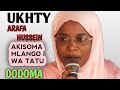 UKHTY ARAFA HUSSEIN MLANGO WA TATU BARAZANJI DODOMA UTATAMANI ASIMALIZE MAULIDI YA WANAWAKE
