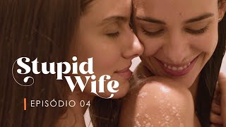 Stupid Wife - 3ª Temporada - 3X04 “União”