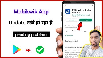 mobikwik update nahi ho raha hai || play store pending problem fixed