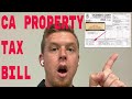 California Property Taxes | I got my bill in the mail