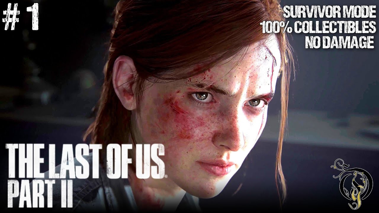 The Last of Us Part II - #1 PROLOGUE～CHAPTER 3（SURVIVOR/100% COLLECTIBLES/NO DAMAGE/STEALTHY）