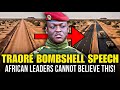 African Leaders CANNOT BELIEVE This! Traoré Finishes in 40 Days What They Said Takes 10 Years