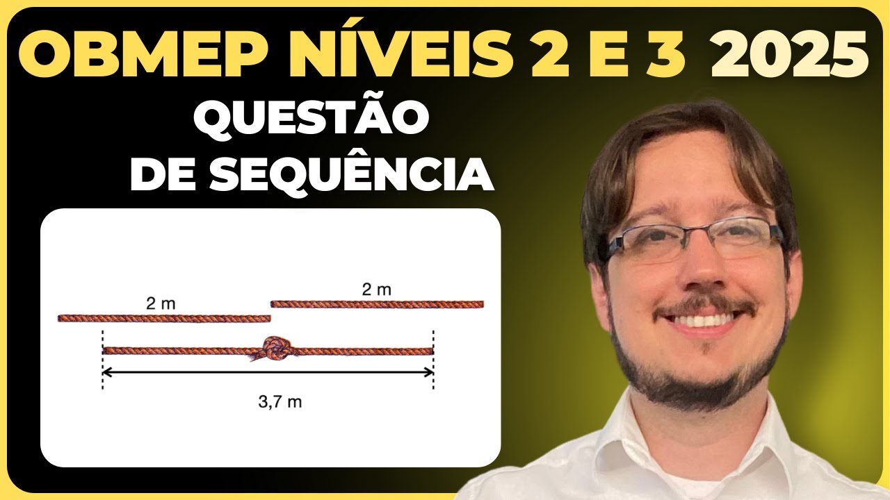 OBMEP 2025 || Níveis 2 e 3 || Sequência || Jairo tem muitas cordas com ...