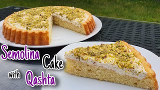 Semolina Cake  with Qashta | كيك السميد بالقشطة بطريقة سهلة وطعم رهيب