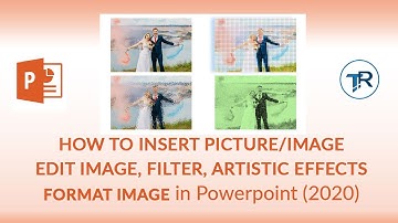 HOW TO INSERT PICTURE IN POWERPOINT | EDIT IMAGE | FILTER | ARTISTIC EFFECTS IN POWERPOINT (2020)