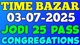 TIME BAZAR TODAY | 03/07/2025 | TIME BAZAR JODI PENAL 4 FIX OPEN TO CLOSE GAME CHART