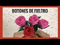 BOTONES DE FIELTRO/FLORES DE FIELTRO🌹🌹