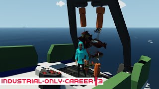 I Forgot The Fuel Anchor  Industrial Career 03  Stormworks