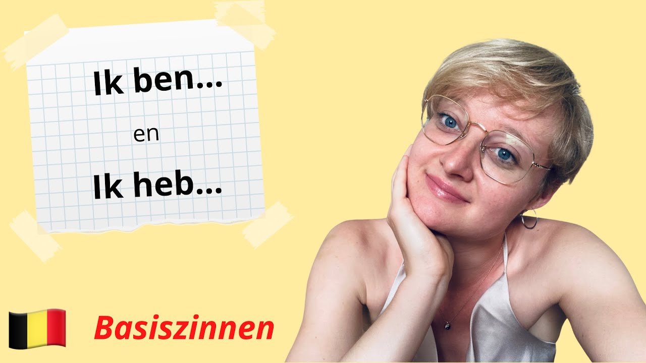 11 basic sentences in Dutch 🇧🇪. Leer zinnen met IK BEN en IK HEB. - YouTube