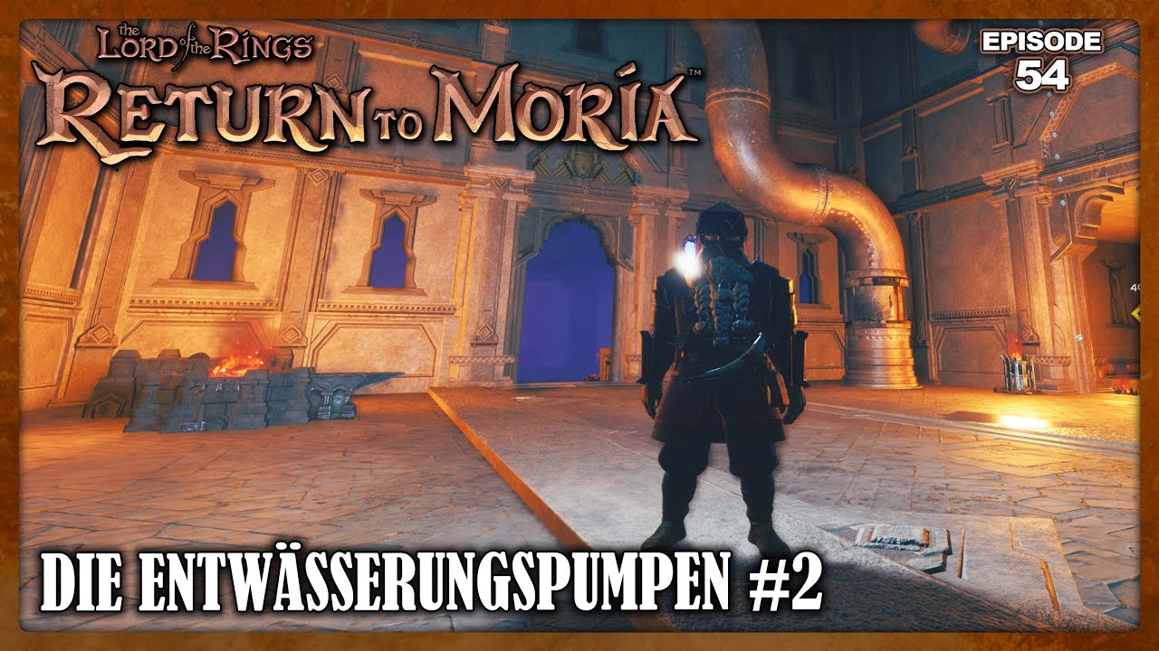 Die Entwässerungspumpen sind repariert #54 ⛏️ Return to Moria Gameplay  Deutsch 