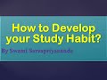 How to develop your study habit by swami sarvapriyananda  effective study techniques